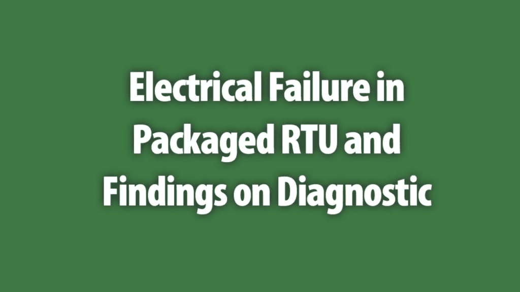 YouTube video screenshot of video title that readsElectrical Failure in Packaged RTU and Findings on Diagnostic